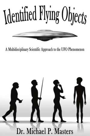 Identified Flying Objects de Michael Paul Masters