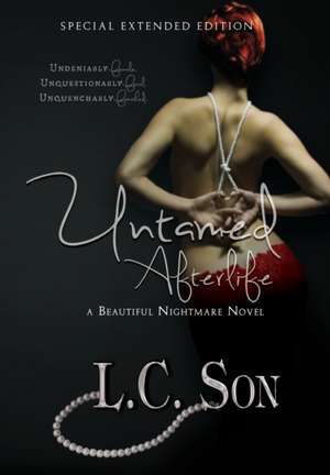 Untamed Afterlife de L C Son