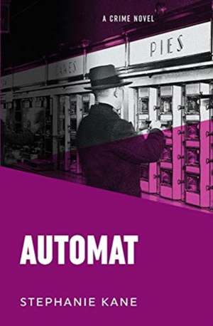 Automat de Stephanie Kane