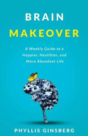 Brain Makeover de Phyllis Ginsberg