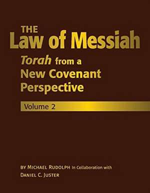 The Law of Messiah: Volume 2 de Michael Rudolph