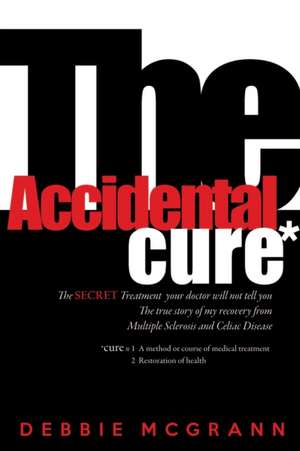 The Accidental Cure de Debbie McGrann