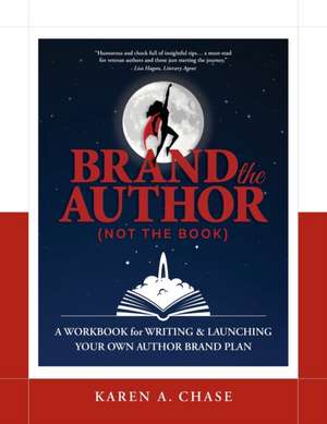 Brand the Author (Not the Book) de Karen A. Chase