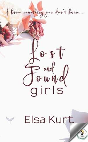 Lost and Found Girls de Elsa Kurt