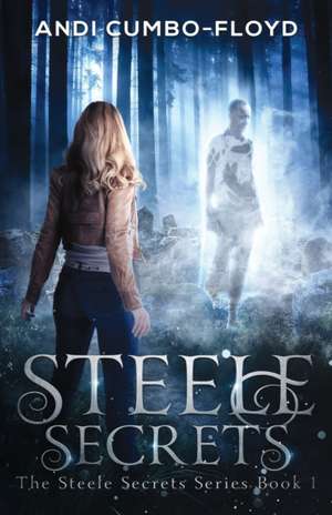 Steele Secrets de Andi Cumbo-Floyd