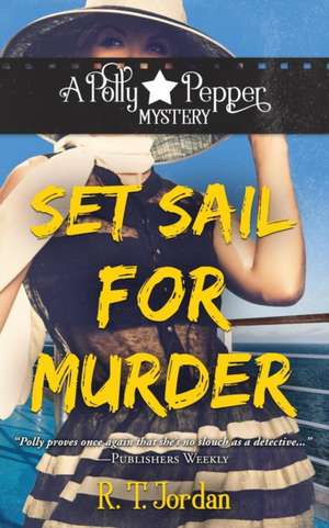 Set Sail for Murder de R. T. Jordan