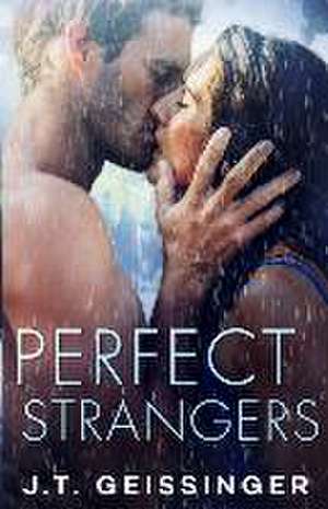 Perfect Strangers de J T Geissinger