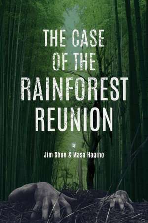 The Case of the Rainforest Reunion de Jim Shon