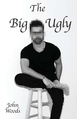 The Big Ugly de John Woods