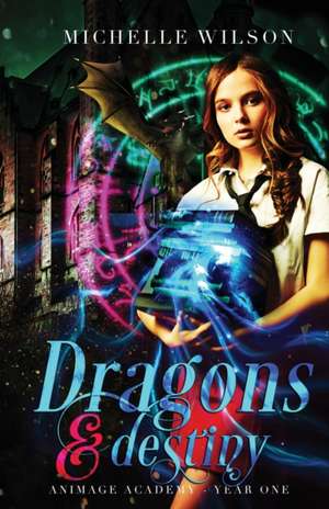 Dragons and Destiny de Michelle Wilson