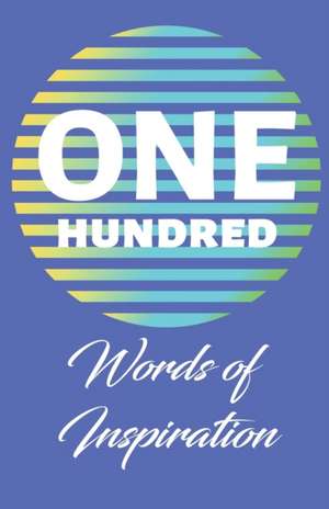 ONE HUNDRED WORDS OF INSPIRATION de Angela R Edwards