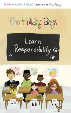 The Holiday Boys Learn Responsibility de Onicka J Daniel