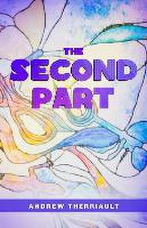 The Second Part de Andrew Therriault