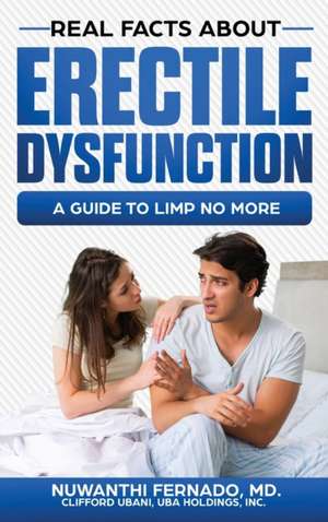 Real Facts About Erectile Dysfuction de MD. Nuwanthi Fernado