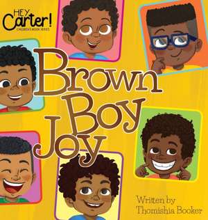 Brown Boy Joy de Thomishia Booker