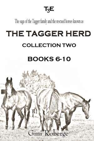 The Tagger Herd - Collection Two de Gini Roberge