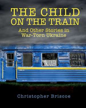 The Child on the Train de Christopher Briscoe