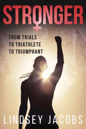 STRONGER de Lindsey Jacobs