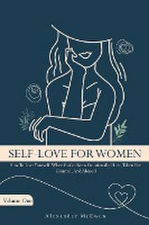 Self-Love For Women de Alexander McEwen