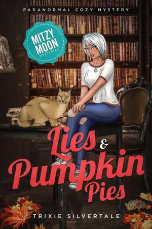 Lies and Pumpkin Pies de Trixie Silvertale