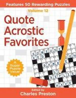 Quote Acrostic Favorites: Features 50 Rewarding Puzzles de Charles Preston