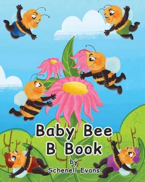 Baby Bee B Book de Schenell Evans