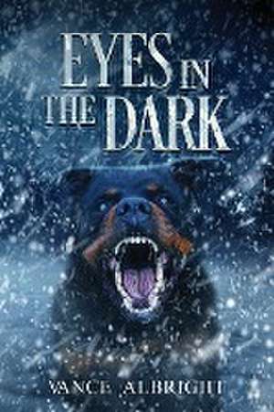 Eyes In The Dark de Vance Albright