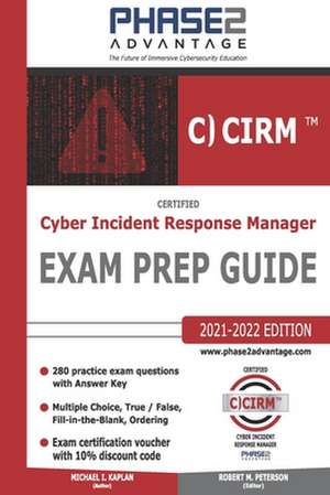 Certified Cyber Incident Response Manager: Exam Prep Guide de Michael I. Kaplan