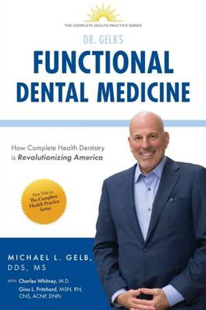 Functional Dental Medicine de Dds Gelb