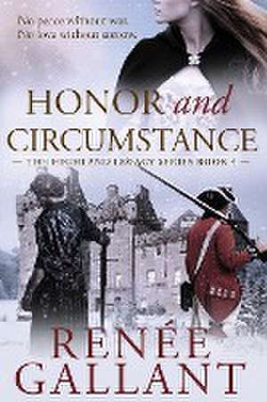 Honor and Circumstance de Renee Gallant