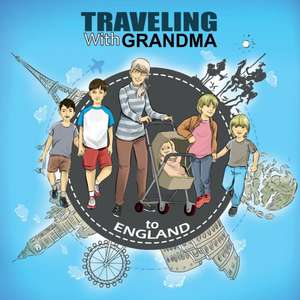 TRAVELING with GRANDMA To ENGLAND de Jody Brady