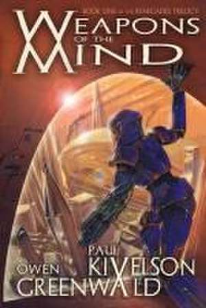 Weapons of the Mind de Paul Kivelson