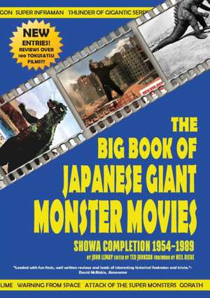 The Big Book of Japanese Giant Monster Movies de John Lemay