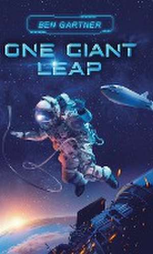 One Giant Leap de Ben Gartner