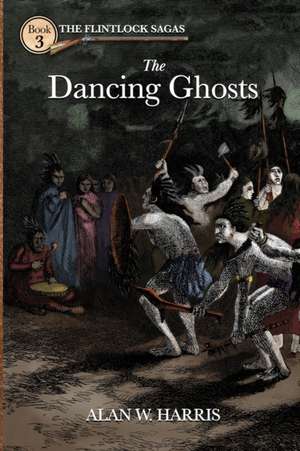 The Dancing Ghosts de Alan W. Harris