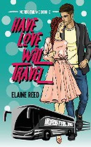 Have Love Will Travel de Elaine Reed