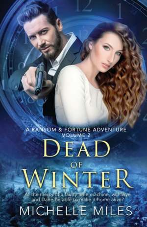 Dead of Winter de Michelle Miles