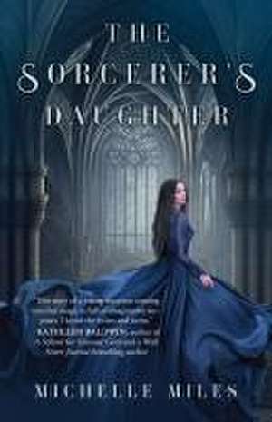 The Sorcerer's Daughter de Michelle Miles