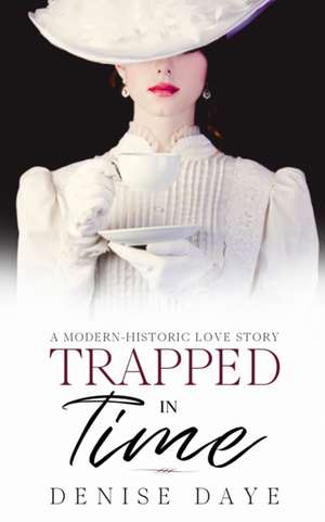 Daye, D: Trapped in Time