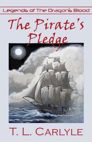 The Pirate's Pledge de T. L. Carlyle