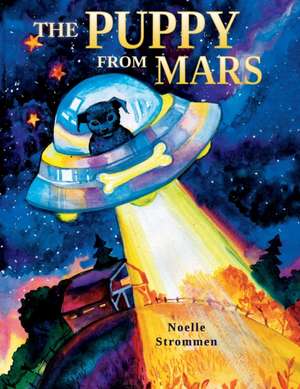 The Puppy from Mars de Noelle Strommen