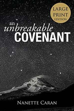 An Unbreakable Covenant de Nanette Caran