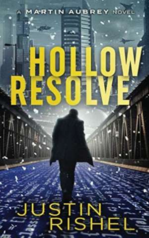 Hollow Resolve de Justin Glenn Rishel