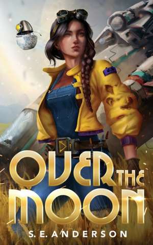 Over the Moon de Sarah E. Anderson