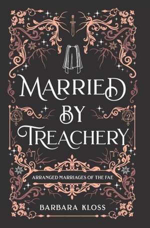 Married by Treachery de Barbara Kloss