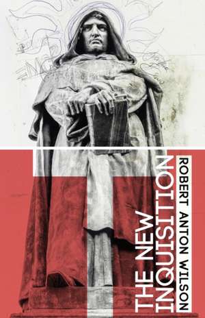 The New Inquisition de Robert Anton Wilson