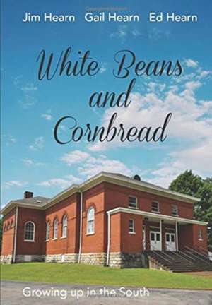 White Beans and Cornbread de Ed Hearn