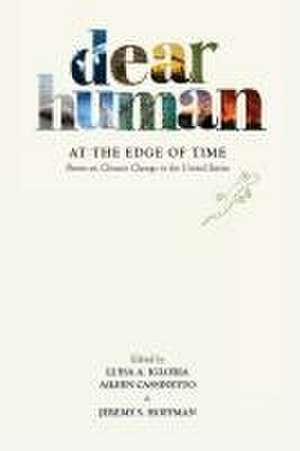 Dear Human at the Edge of Time: Poems on Climate Change in the United States de Luisa A. Igloria