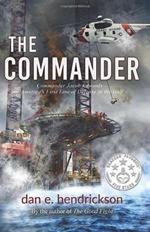 The Commander de Dan E Hendrickson