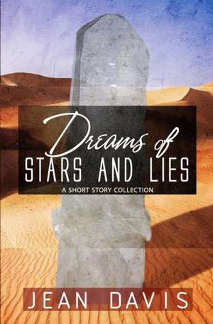 Dreams of Stars and Lies de Jean Davis